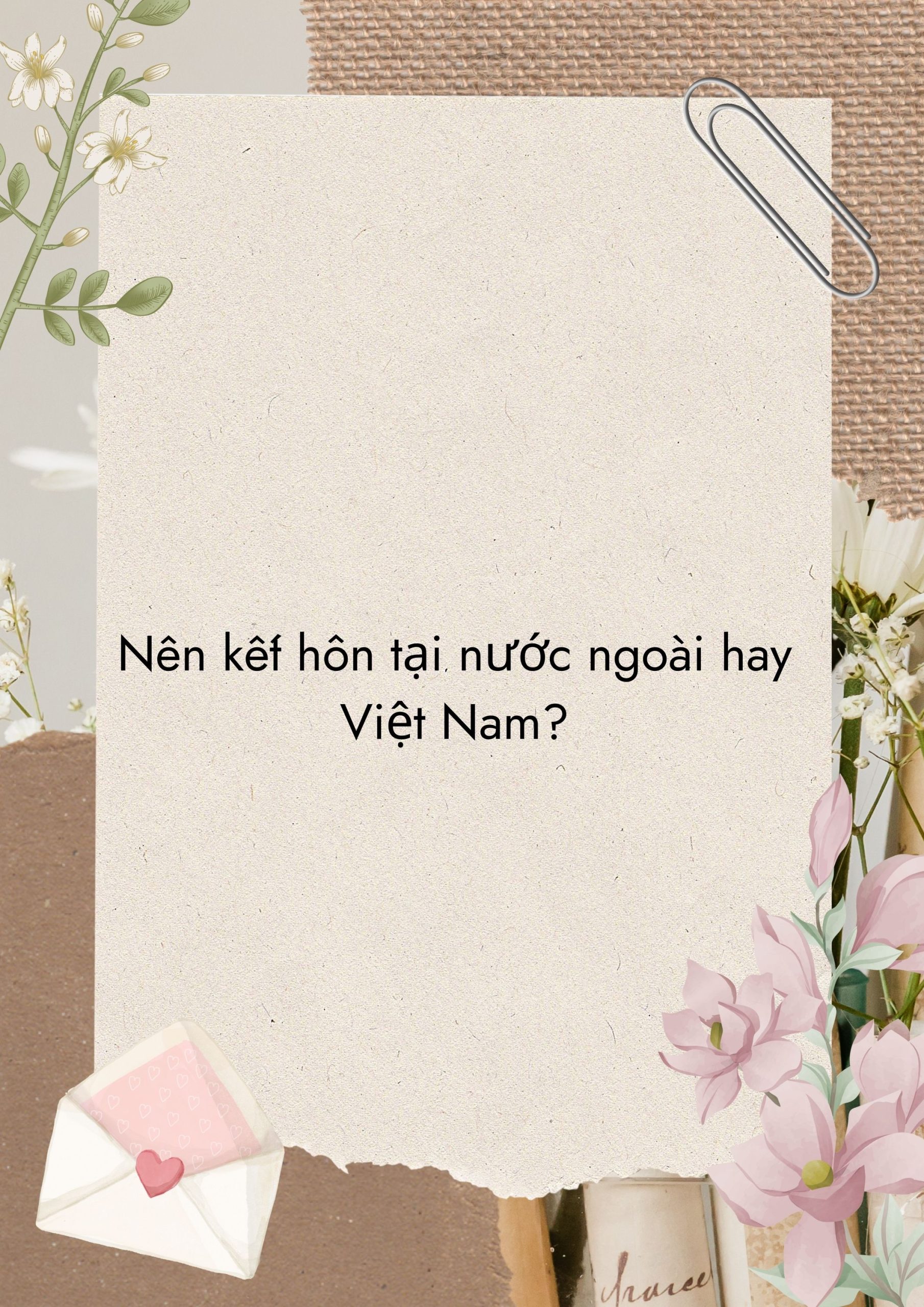 Nên kết hôn tại nước ngoài hay Việt Nam? | ảnh minh họa
