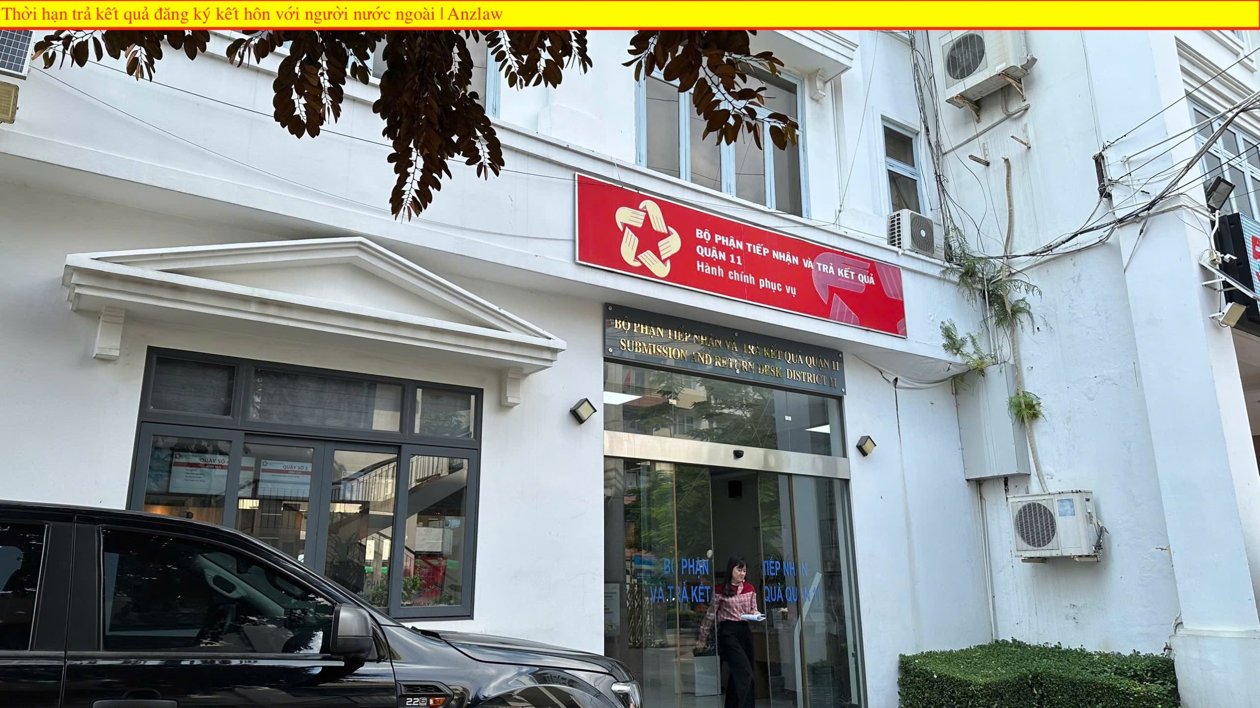 Nộp hồ sơ và nhận kết quả - Thời hạn trả kết quả đăng ký kết hôn với người nước ngoài Nộp hồ sơ và nhận kết quả - Thời hạn trả kết quả đăng ký kết hôn với người nước ngoài