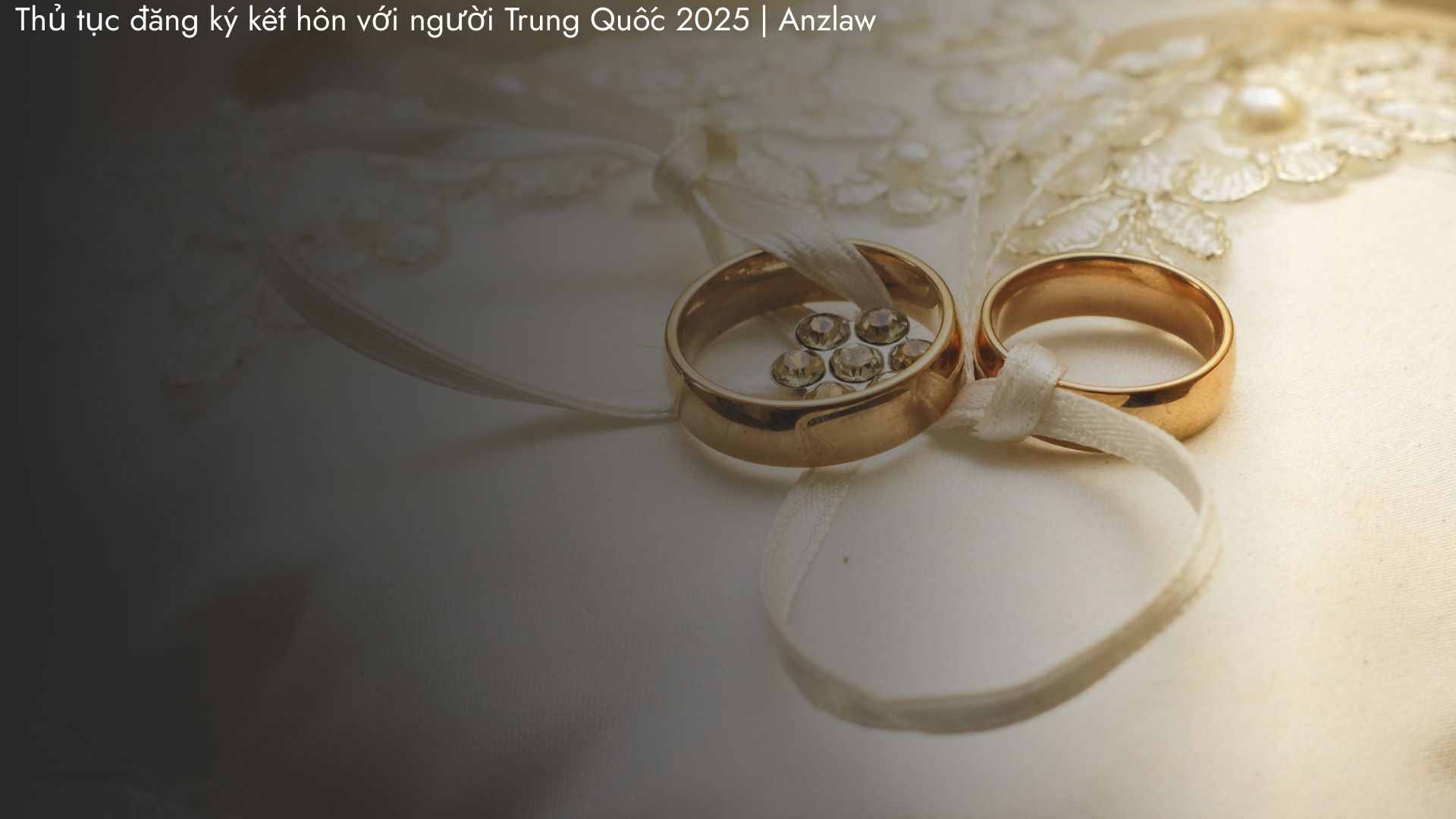 Thủ tục đăng ký kết hôn với người Trung Quốc 2025 | ảnh minh họa Thủ tục đăng ký kết hôn với người Trung Quốc 2025 | ảnh minh họa