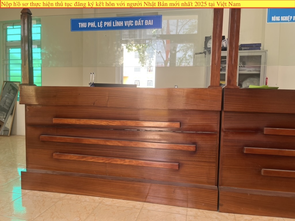 Nộp hồ sơ thực hiện thủ tục đăng ký kết hôn với người Nhật Bản mới nhất 2025 tại Việt Nam