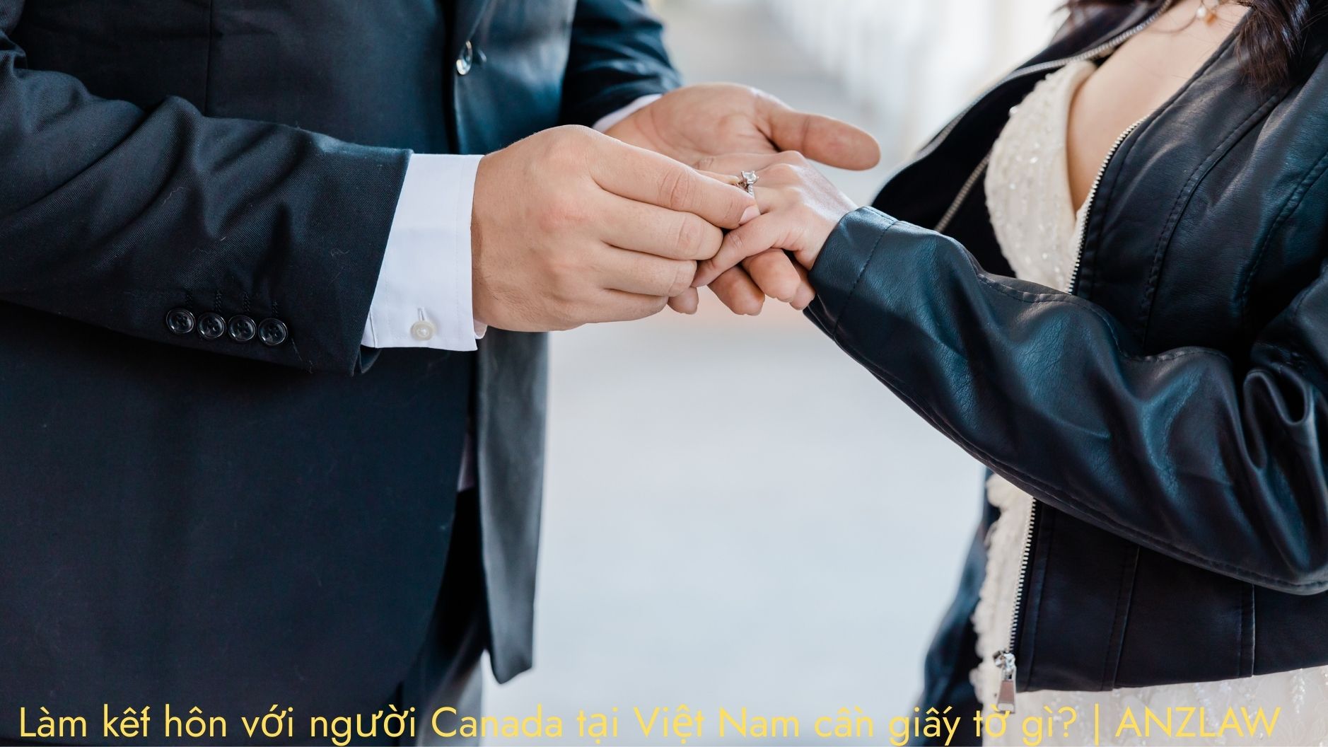 Làm kết hôn với người Canada tại Việt Nam cần giấy tờ gì? | ảnh minh họa Làm kết hôn với người Canada tại Việt Nam cần giấy tờ gì? | ảnh minh họa
